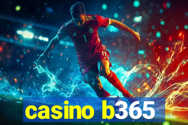 casino b365