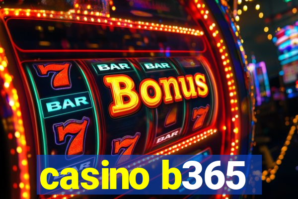 casino b365