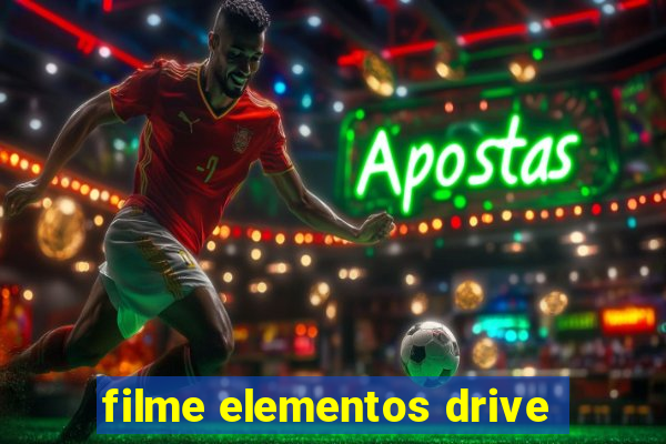 filme elementos drive