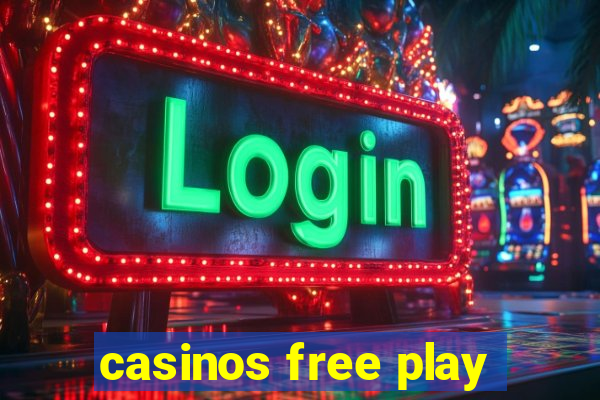 casinos free play