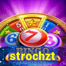 strochzt