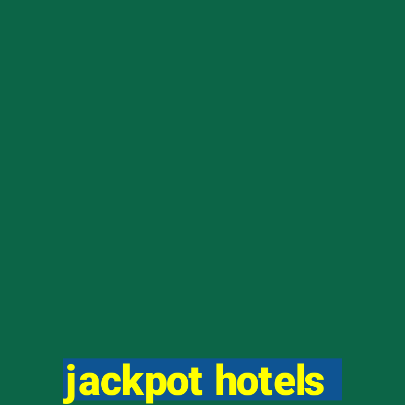 jackpot hotels