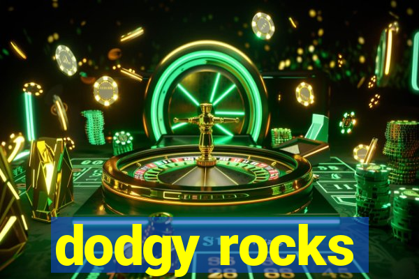 dodgy rocks