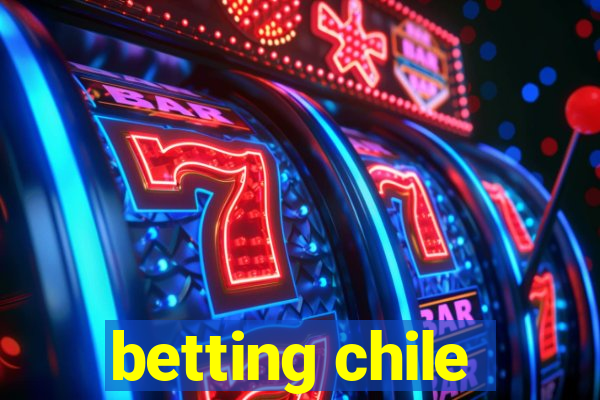 betting chile