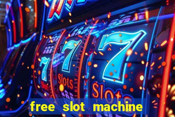 free slot machine to play