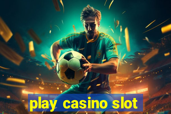 play casino slot