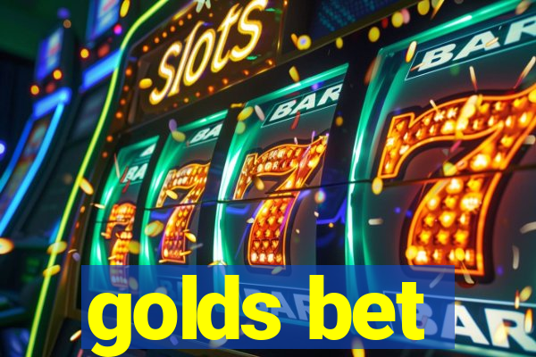 golds bet