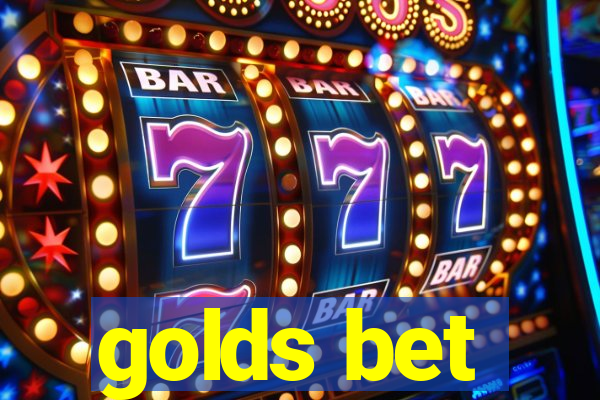 golds bet