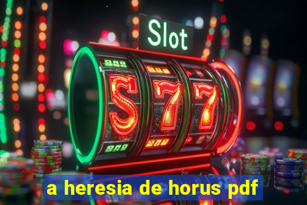 a heresia de horus pdf