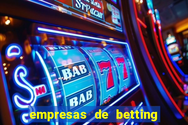 empresas de betting no brasil