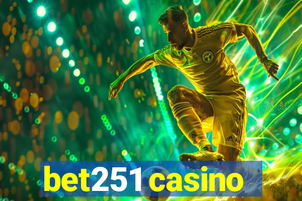 bet251 casino