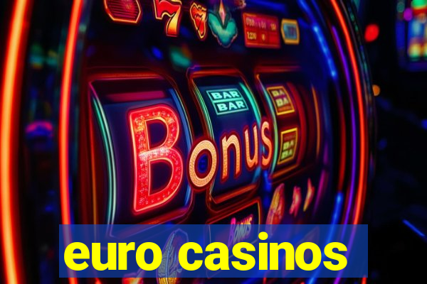 euro casinos