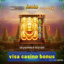 visa casino bonus