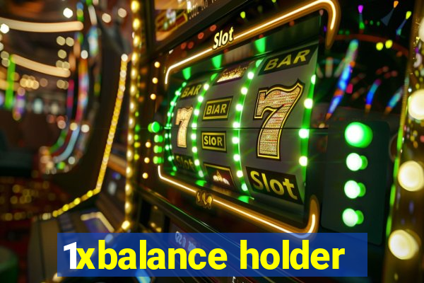 1xbalance holder