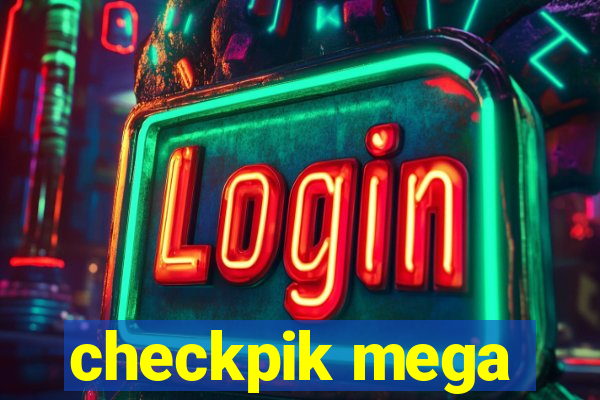 checkpik mega