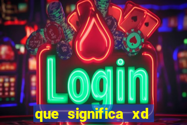 que significa xd en chat