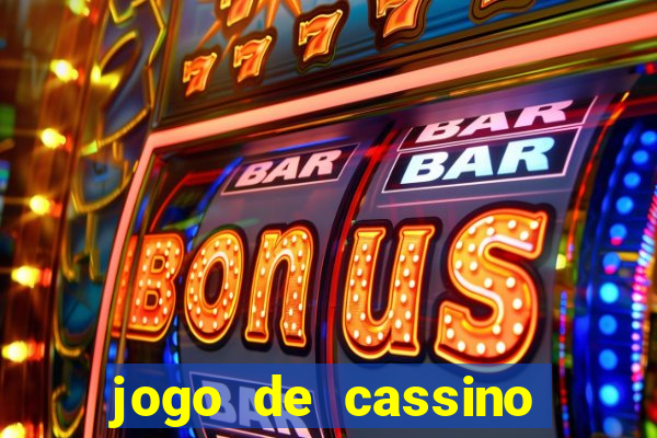 jogo de cassino que da dinheiro no cadastro