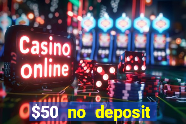 $50 no deposit bonus casino extreme