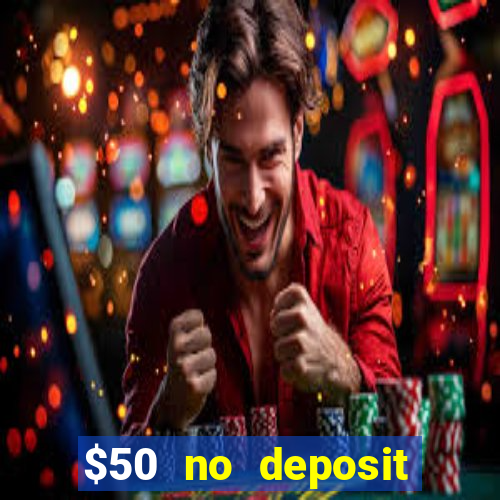 $50 no deposit bonus casino extreme