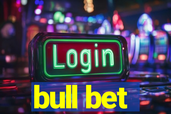 bull bet