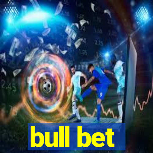 bull bet