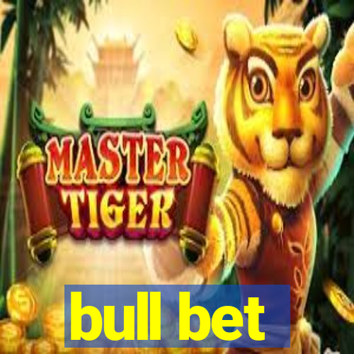 bull bet