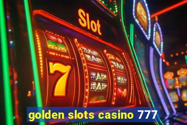 golden slots casino 777