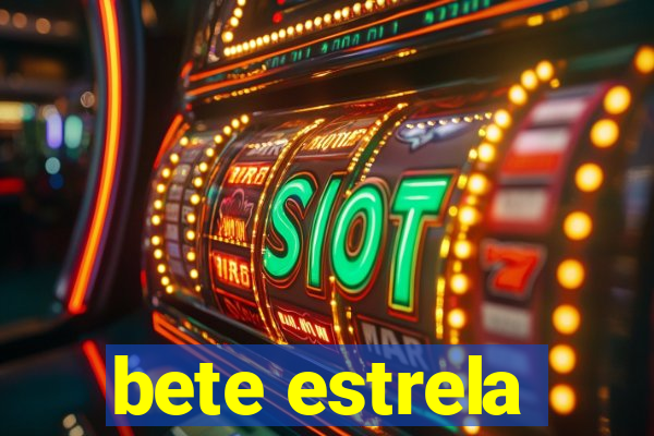 bete estrela