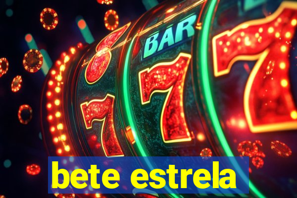 bete estrela