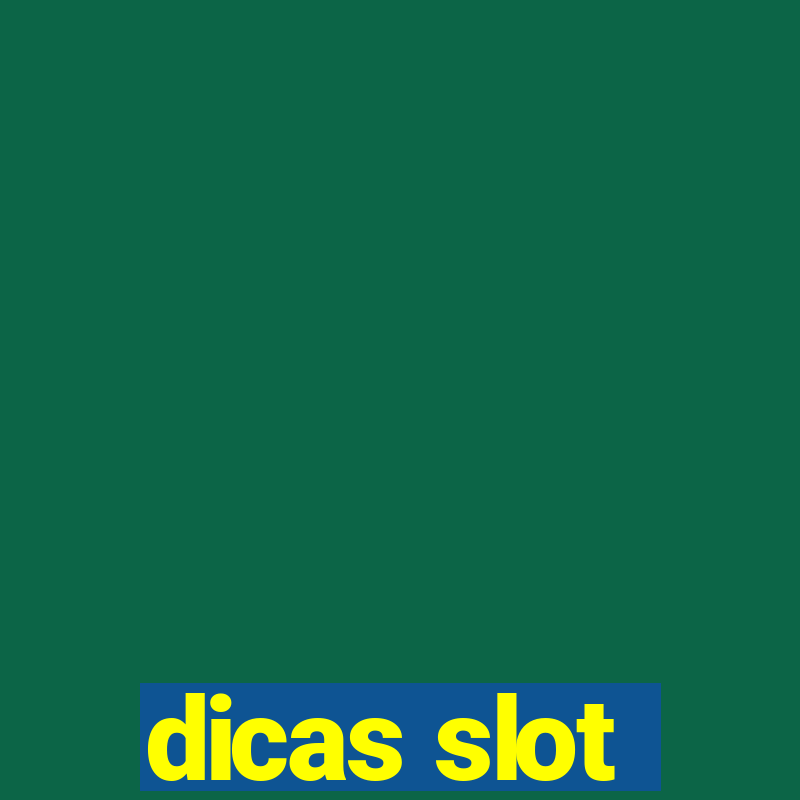 dicas slot