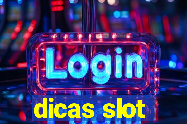 dicas slot