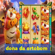 dona da ortobom