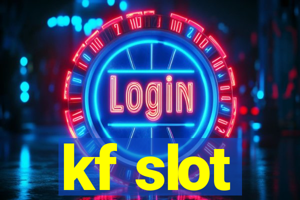 kf slot