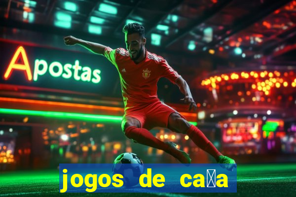 jogos de ca莽a n铆queis que paga dinheiro real