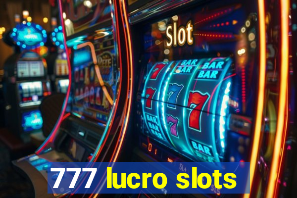 777 lucro slots