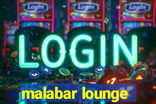 malabar lounge