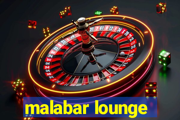 malabar lounge