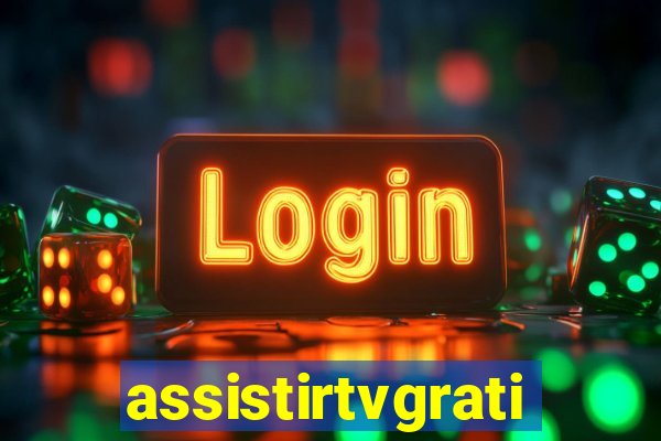 assistirtvgratis