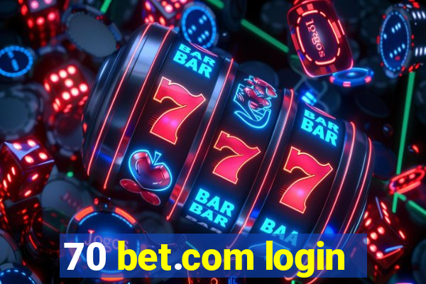 70 bet.com login