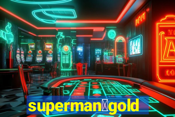 superman：gold