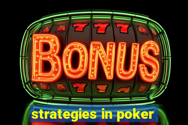 strategies in poker