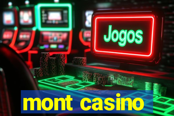 mont casino