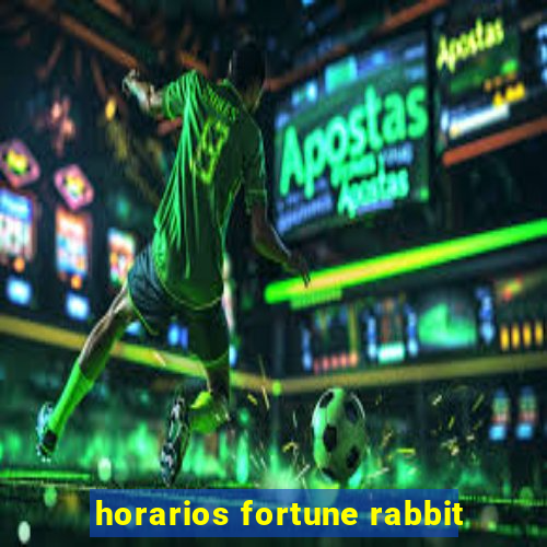 horarios fortune rabbit