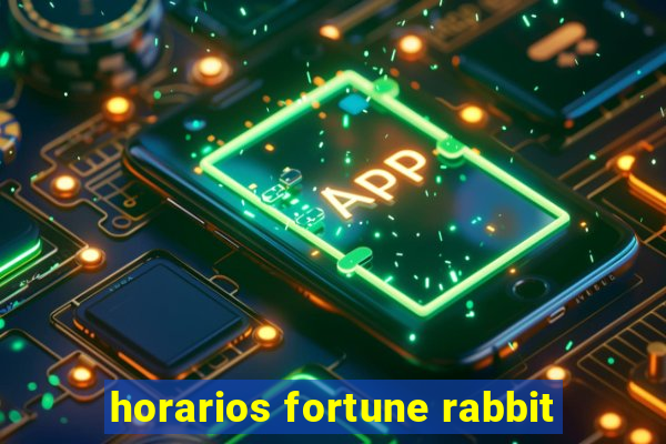 horarios fortune rabbit