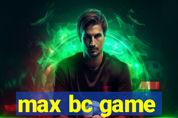 max bc game