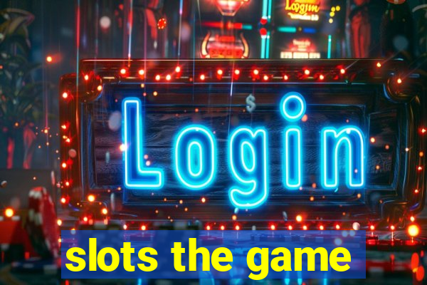 slots the game