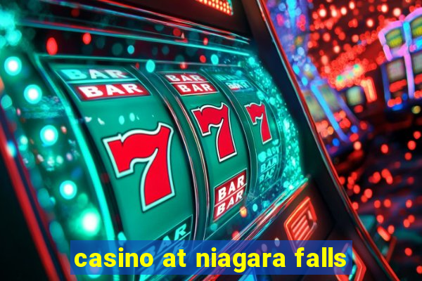 casino at niagara falls