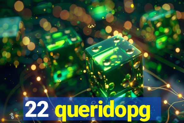 22 queridopg