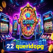 22 queridopg