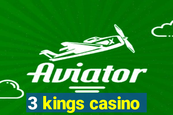 3 kings casino